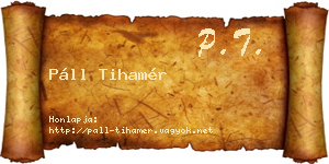 Páll Tihamér névjegykártya